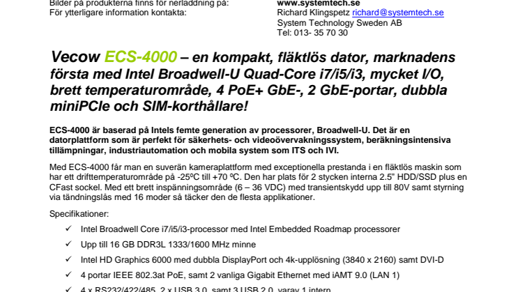 Marknadens första kompakta och fläktlösa dator med Intel Broadwell-U Quad-Core i7/i5/i3