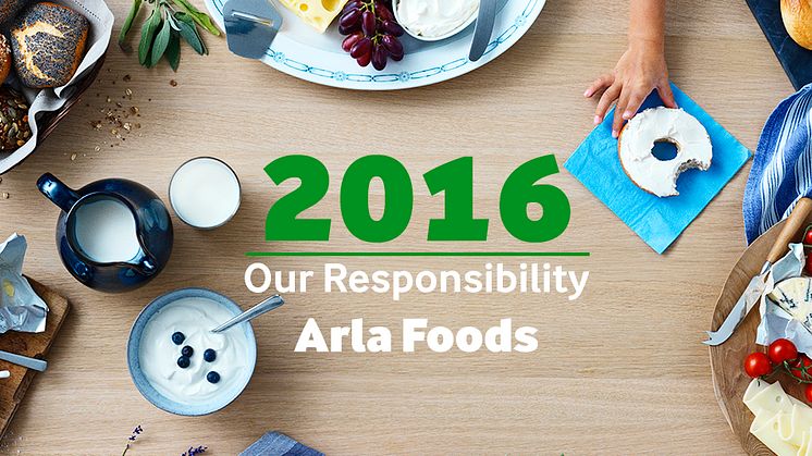 ​Ny rapport om Arla’s ansvarlighed i 2016