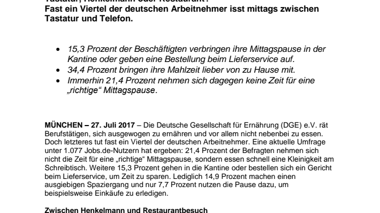 Tastatur, Henkelmann oder Restaurant?  Fast ein Viertel der deutschen Arbeitnehmer isst mittags zwischen Tastatur und Telefon.