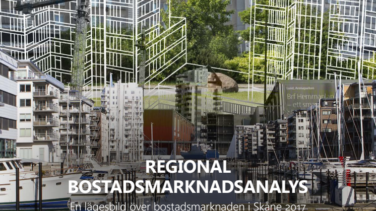 Regional bostadsmarknadsanalys - en lägesbild över bostadsmarknaden i Skåne 2017