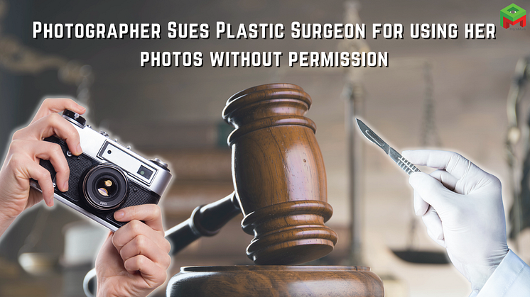 Photographer sues plastic surgeon for using her photos without permission beyond allotted time period