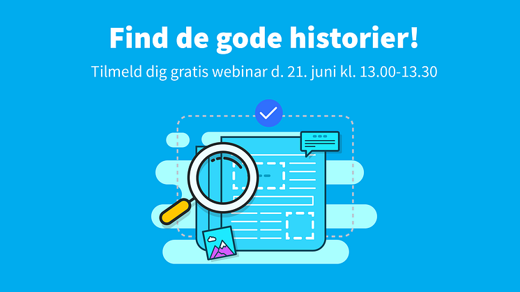 Webinar: Lær at finde de gode historier