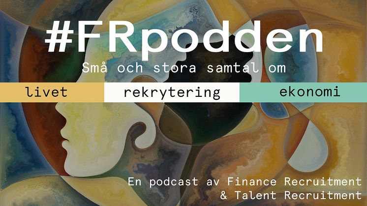 #FRpodden - Små och Stora samtal om livet, rekrytering och ekonomi