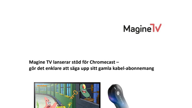 Magine TV lanserar stöd för Chromecast- gör det enklare att säga upp sitt gamla kabel-abonnemang