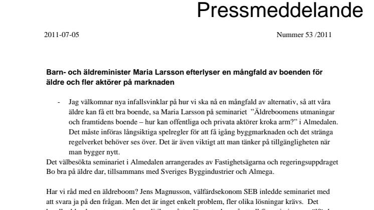 Barn- och äldreminister Maria Larsson efterlyser en mångfald av boenden för äldre och fler aktörer på marknaden  
