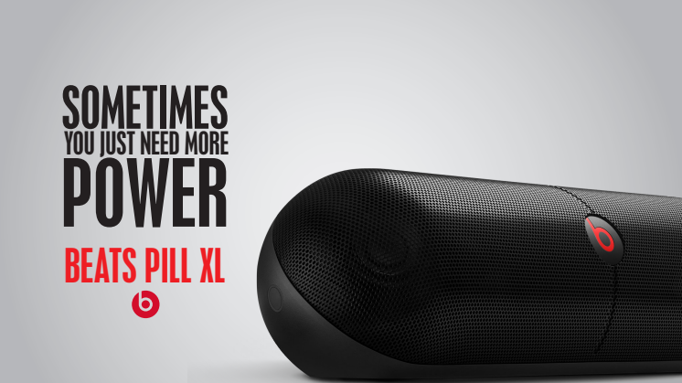 SOMETIMES YOU JUST NEED MORE POWER. Beats By Dr Dre lanserer nye farger av Pill XL.