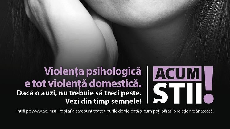 Acum Stii, noua campanie de informare asupra fenomenului de violenta domestica