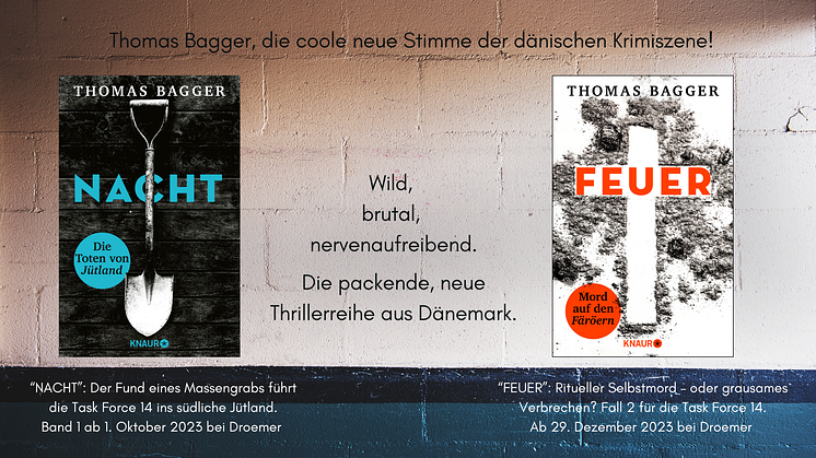  Dänischer Thriller-Shootingstar Thomas Bagger startet mit "NACHT" und "FEUER" eine Krimi-Reihe um die Kopenhagener Task Force 14 