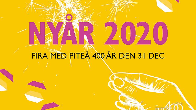 Boka in nyårsafton! Då startar firandet av Piteå 400 år