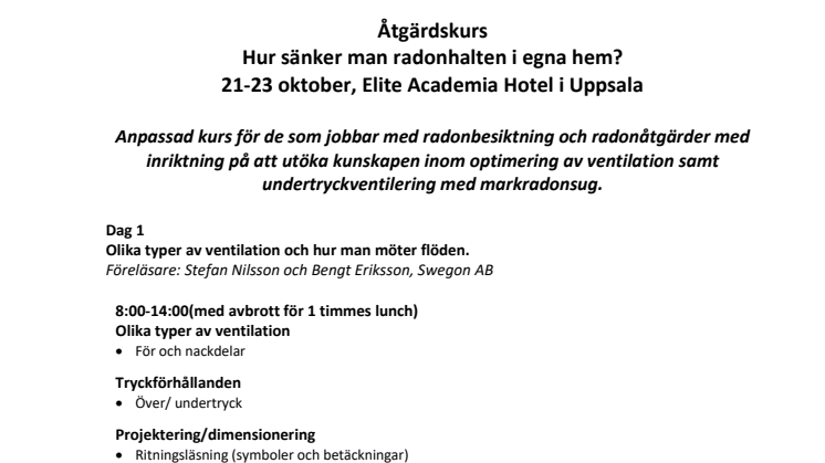 Nu kan ni anmäla er till Svensk Radonförenings nya ventilationskurs 21-23 oktober 2019! 