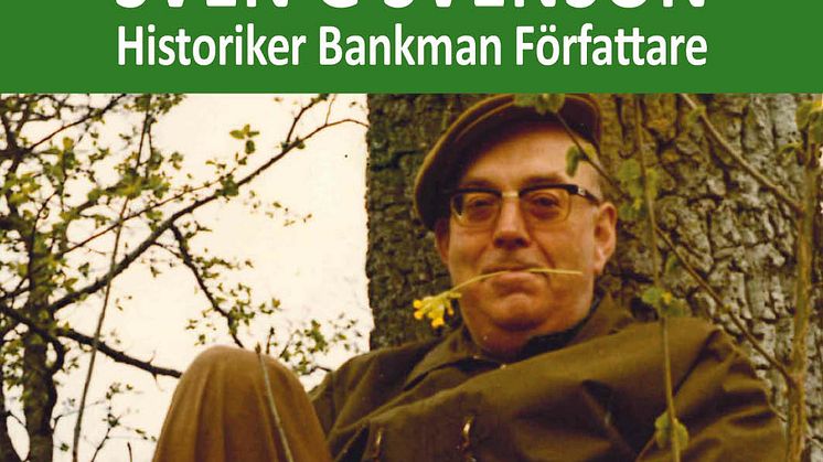Ny bok: Sven G Svenson - historiker, bankman, författare