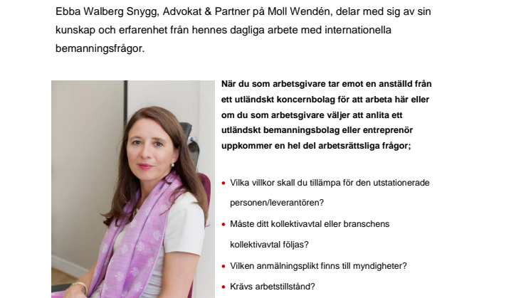 Missa inte nästa Webbinar den 3/12 då Ebba Walberg Snygg, Advokat & Partner på Moll Wendén delar med sig av sin kunskap och erfarenhet från hennes dagliga arbete med internationella bemanningsfrågor