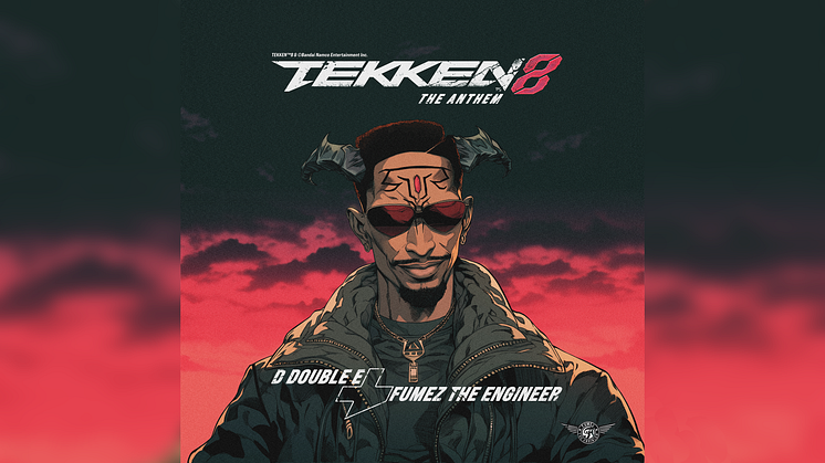 UK RAP ARTISTS D DOUBLE E AND FUMEZ THE ENGINEER COLLABORATE ON ‘TEKKEN 8 (THE ANTHEM)’ SINGLE AHEAD OF TEKKEN 8