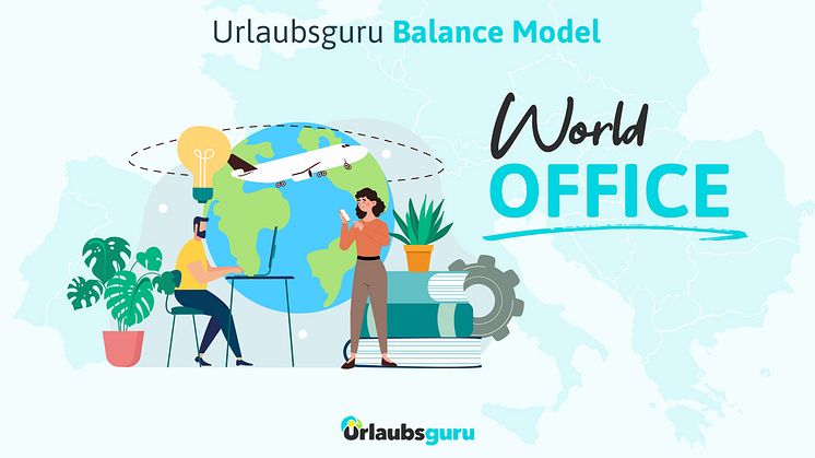 Das Urlaubsguru-Balance-Modell: Flexibel an anderen Orten auf der Welt arbeiten