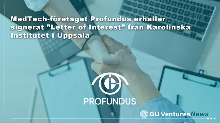 MedTech-företaget Profundus erhåller signerat ”Letter of Interest” från Karolinska Institutet i Uppsala