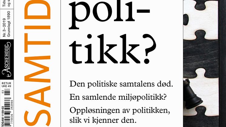 SAMTIDEN lanserer 9. oktober: En ny politikk? 