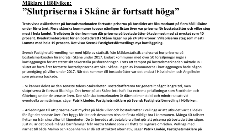 Mäklare i Höllviken: ”Slutpriserna i Skåne är fortsatt höga”