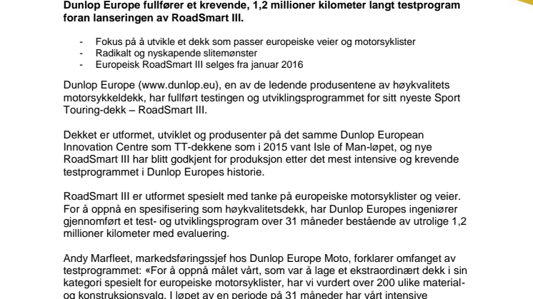 Dunlop Europe fullfører et krevende, 1,2 millioner kilometer langt testprogram foran lanseringen av RoadSmart III.