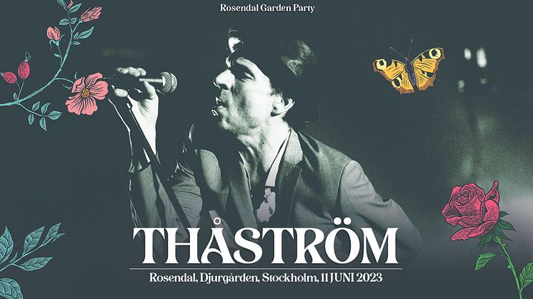 Thåström ger sin enda konsert i år på Rosendal Garden Party – som även i sommar satsar på fyra konsertdagar