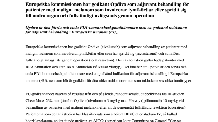 Europeiska kommissionen har godkänt Opdivo som adjuvant behandling för patienter med malignt melanom som involverar lymfkörtlar eller spridit sig till andra organ och fullständigt avlägsnats genom operation