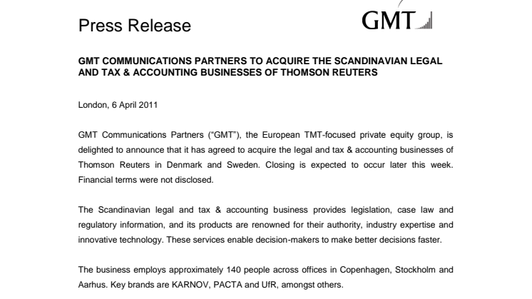 GMT COMMUNICATIONS PARTNERS TO ACQUIRE THE SCANDINAVIAN LEGAL AND TAX & ACCOUNTING BUSINESSES OF THOMSON REUTERS