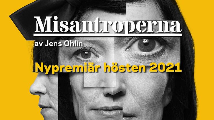 Misantroperna av Jens Ohlin får nypremiär på Folkteatern hösten 2021.