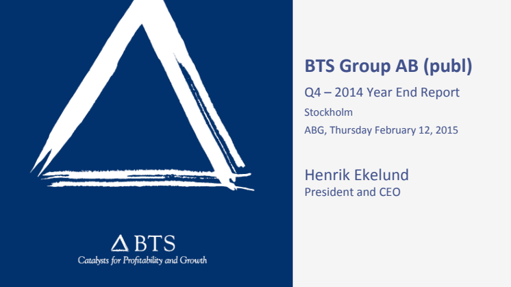 BTS Group AB (publ) Q4 – 2014 Year End Report