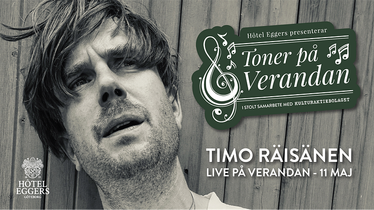 Timo Räisänen inleder Toner på Verandan den 11 maj på anrika Hôtel Eggers