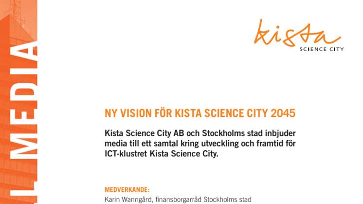 Pressinbjudan: ​Ny vision för Kista Science City 2045