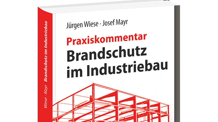 Brandschutz im Industriebau – Praxiskommentar 