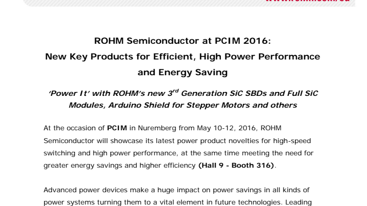 ROHM Semiconductor at PCIM 2016:  New Key Products for Efficient, High Power Performance and Energy Saving----‘Power It’ with ROHM’s new 3rd Generation SiC SBDs and Full SiC Modules, Arduino Shield for Stepper Motors and others