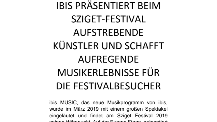 ibis präsentiert beim Sziget-Festival aufstrebende Künstler und schafft aufregende Musikerlebnisse für Festivalbesucher 