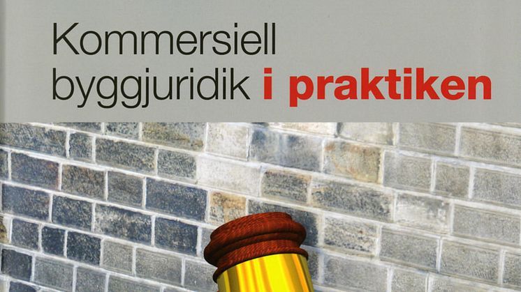 Kommersiell byggjuridik i praktiken