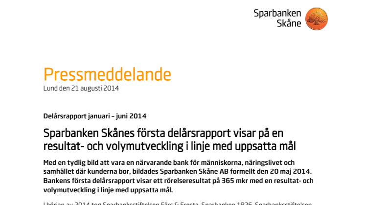 Sparbanken Skånes första delårsrapport visar på en resultat- och volymutveckling i linje med uppsatta mål