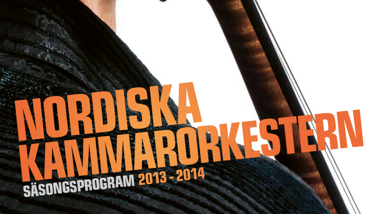 Nordiska Kammarorkestern - Säsongsprogram 2013-2014