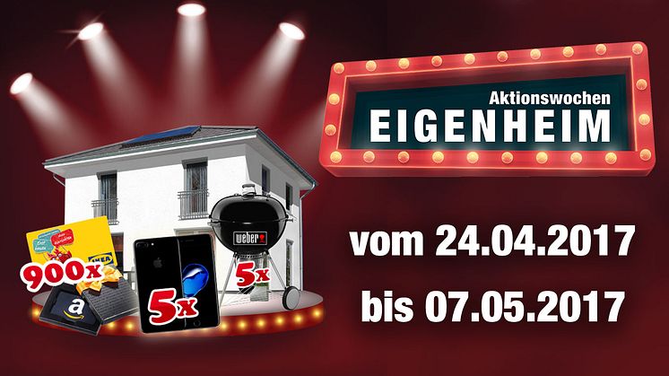 Informieren und tolle Preise gewinnen: Aktionswochen Eigenheim vom 24. April bis 7. Mai 2017