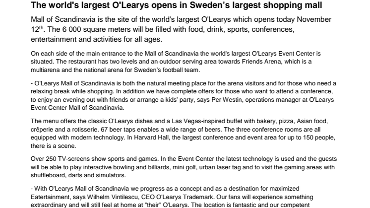 The world's largest O'Learys opens in Sweden’s largest shopping mall
