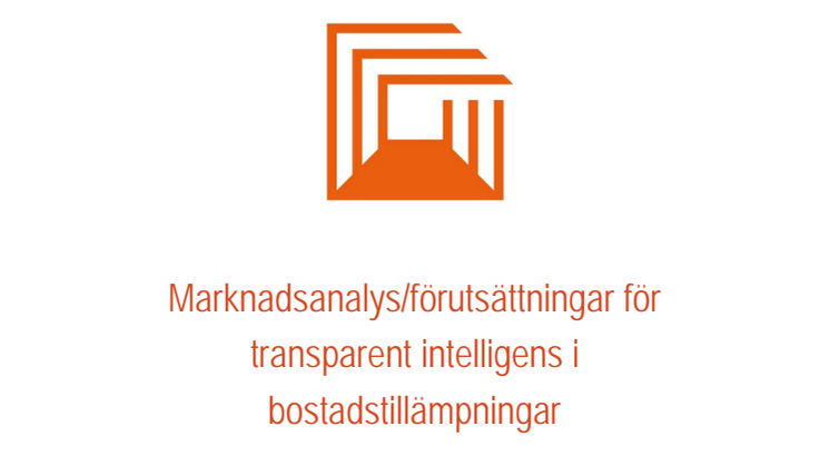 Marknadsanalys av förutsättningar för transparent intelligens i bostadstillämpningar
