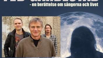"Ted Gärdestad - en berättelse om sångerna och livet" till Lindesberg