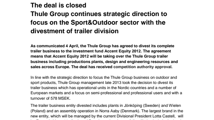 The deal is closed - Thule Group continues strategic direction to focus on the Sport&Outdoor sector with the divestment of trailer division