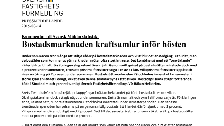 Kommentar till Svensk Mäklarstatistik: Bostadsmarknaden kraftsamlar inför hösten