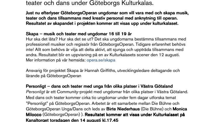 GöteborgsOperan efterlyser unga som vill skapa musik, teater och dans under Göteborgs Kulturkalas. 