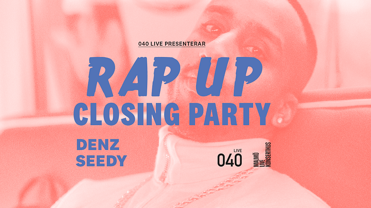 ​Denz & Seedy till skolavslutningskonserten "RAP UP – Closing Party" på Malmö Live