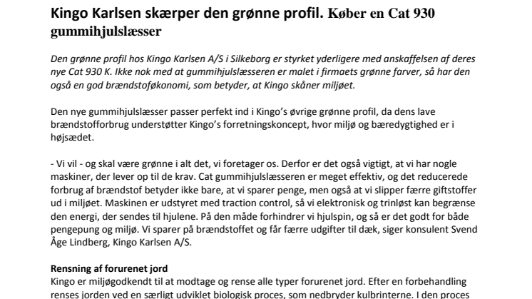 Kingo Karlsen skærper den grønne profil. Køber en Cat 930 gummihjulslæsser.