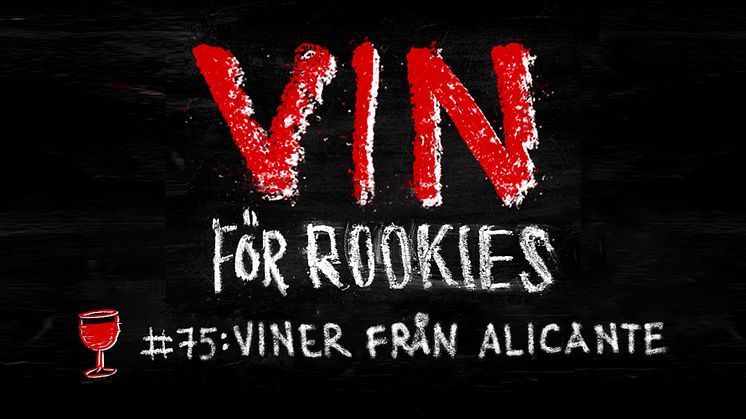 Vin för Rookies #75 - Vin från Alicante