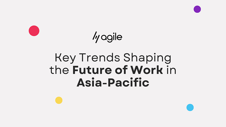 AgileHRO Unveils Key Trends Shaping the Future of Work in Asia-Pacific