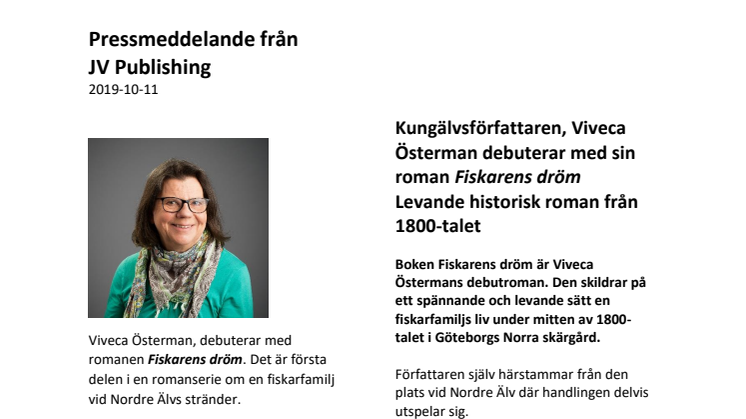 Kungälvsförfattaren, Viveca Österman debuterar med sin roman "Fiskarens dröm". En levande historisk roman från 1800 talet