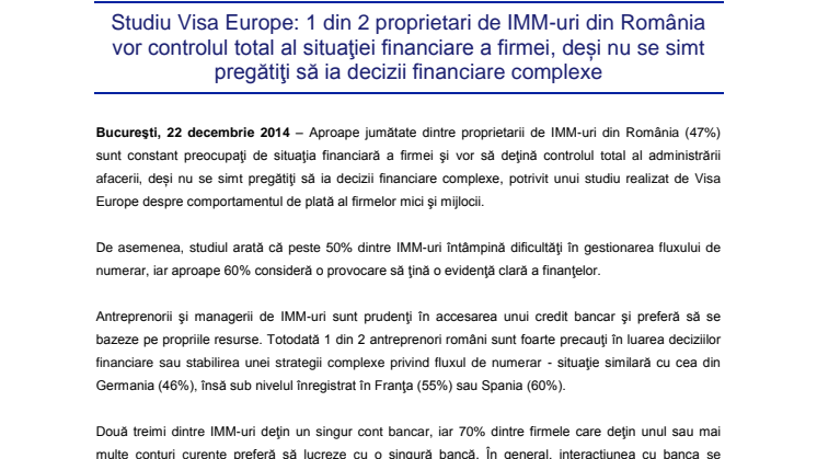 Studiu Visa Europe: 1 din 2 proprietari de IMM-uri din România vor controlul total al situaţiei financiare a firmei, deși nu se simt pregătiţi să ia decizii financiare complexe