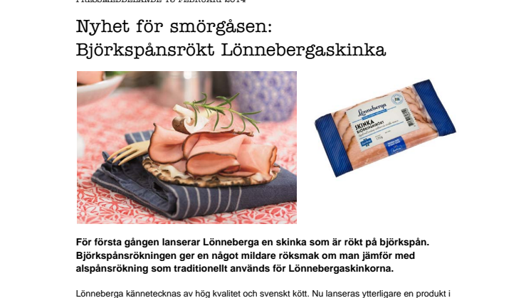 Nyhet för smörgåsen: Björkspånsrökt Lönnebergaskinka