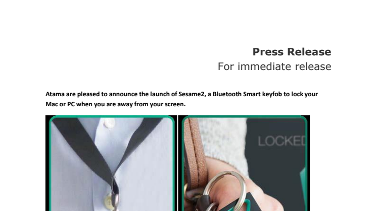 Atama are pleased to announce the launch of Sesame2, a Bluetooth Smart keyfob to lock your Mac or PC when you are away from your screen.